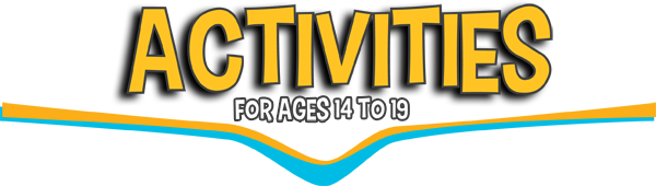 Activities for ages 14 to 19